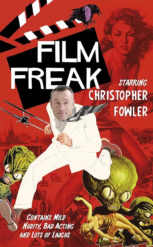 Film Freak by Christopher Fowler
