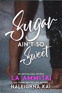 Sugar Ain't So Sweet (Everything Nice Series Book 1)