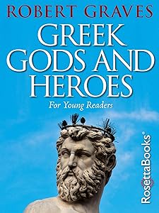 Greek Gods and Heroes: For Young Readers