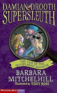 The Case of the Disappearing Daughter (Pathway Books: Damian Drooth Supersleuth) by Barbara Mitchelhill