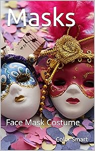 Masks: Face Mask Costume (Photo Book Book 127) by Color Smart