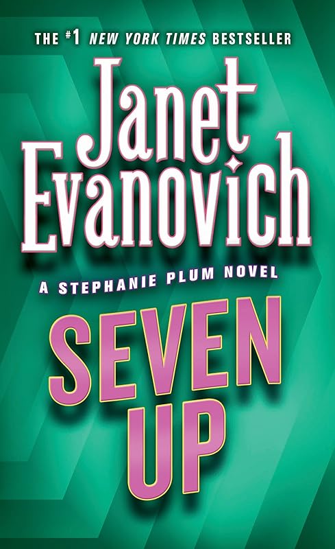 Seven Up (Stephanie Plum, No. 7): A Stephanie Plum Novel by Janet Evanovich