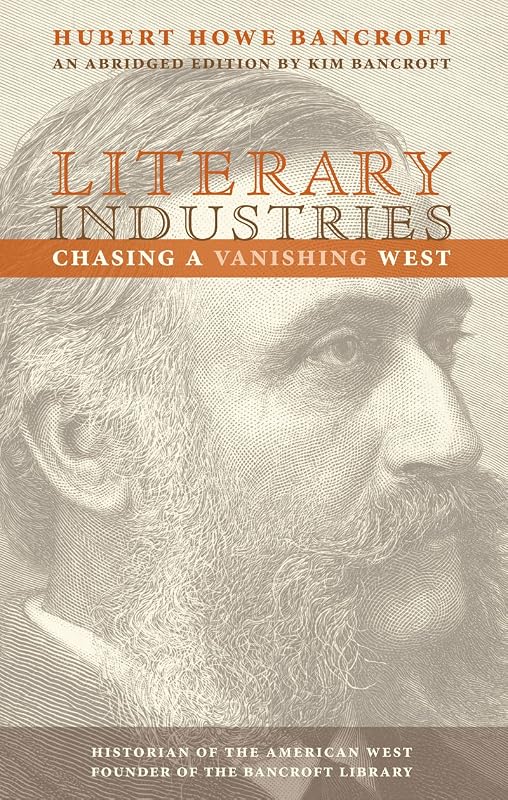 Literary Industries: Chasing a Vanishing West by Kim Bancroft