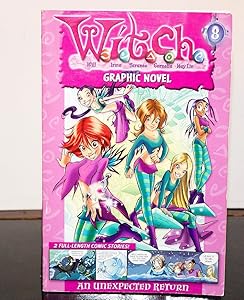 W.I.T.C.H. Graphic Novel: An Unexpected Return - #8 (W.i.t.c.h. Graphic Novels, 8)