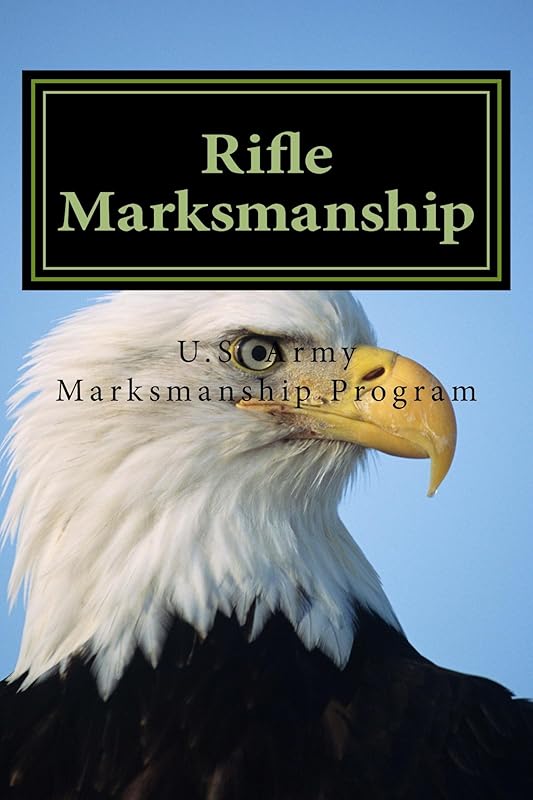 Rifle Marksmanship by US Army