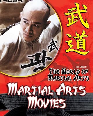 Martial Arts Movies (The World of Martial Arts)