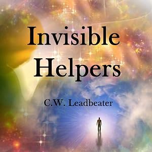 Invisible Helpers by C.W. Leadbeater