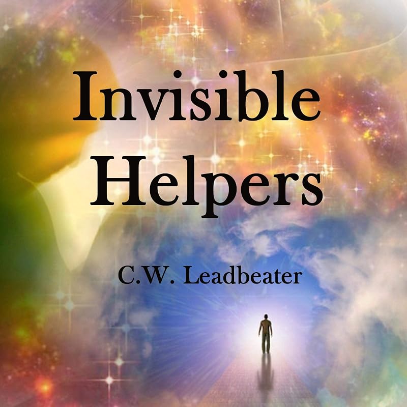 Invisible Helpers by C.W. Leadbeater