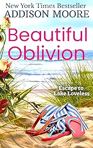Beautiful Oblivion (Escape to Lake Loveless Book 1)