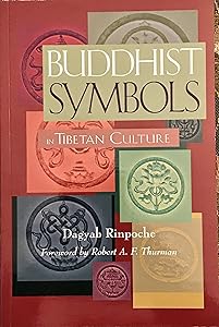 Buddhist Symbols in Tibetan Culture : An Investigation of the Nine Best-Known Groups of Symbols by Dagyab Rinpoche