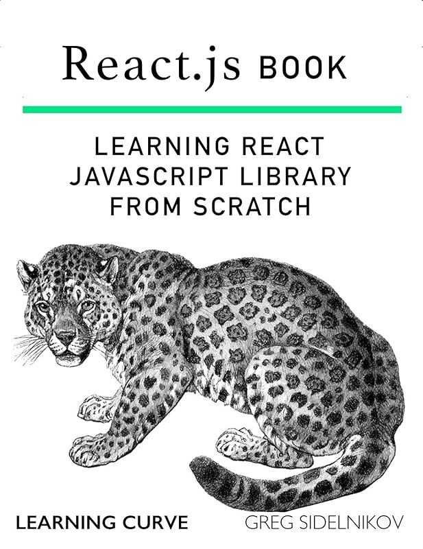 React.js Book: Learning React JavaScript Library From Scratch by Greg Sidelnikov