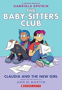Claudia and the New Girl (The Baby-sitters Club Graphic Novel #9) (The Baby-Sitters Club Graphix) by Ann M. Martin