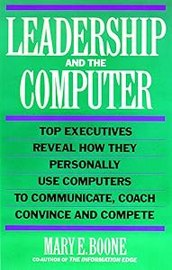 Leadership and the Computer by Mary E. Boone