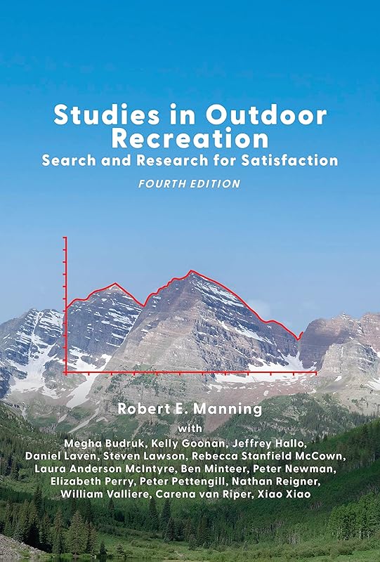 Studies in Outdoor Recreation: Search and Research for Satisfaction by Robert E. Manning