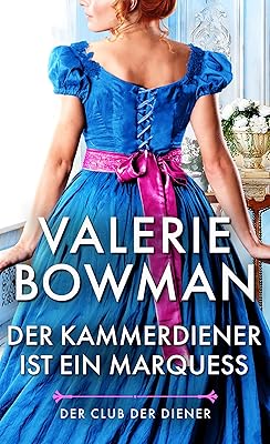 Der Kammerdiener ist ein Marquess (Der Club der Diener 3) (German Edition)