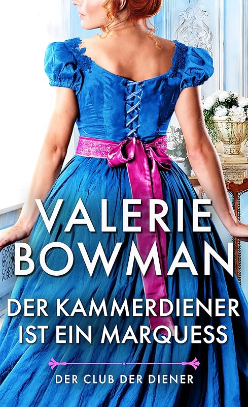 Der Kammerdiener ist ein Marquess (Der Club der Diener 3) (German Edition) by Valerie Bowman