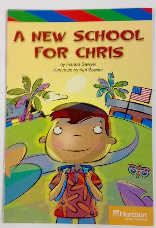 New School for Chris, Ell Reader Grade 3: Harcourt School Publishers Storytown (Rdg Prgm 08/09/10 Wt) by Hsp