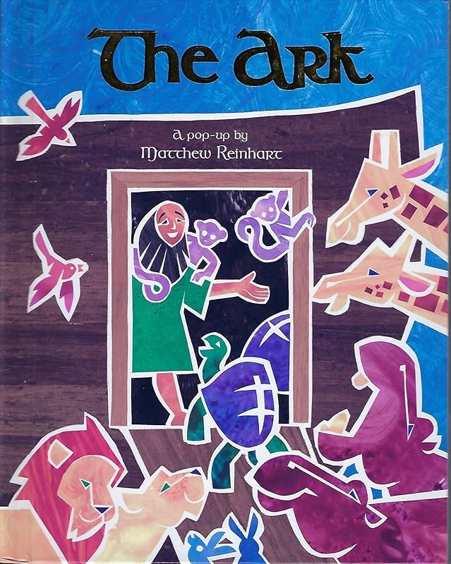 The Ark: A Pop-up by Matthew Reinhart by Matthew Reinhart