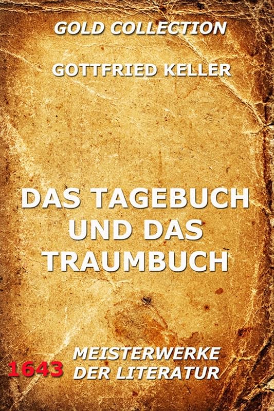 Das Tagebuch und das Traumbuch (German Edition) by Gottfried Keller