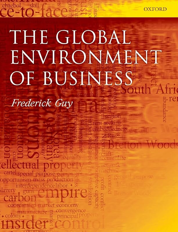 The Global Environment of Business by Frederick Guy