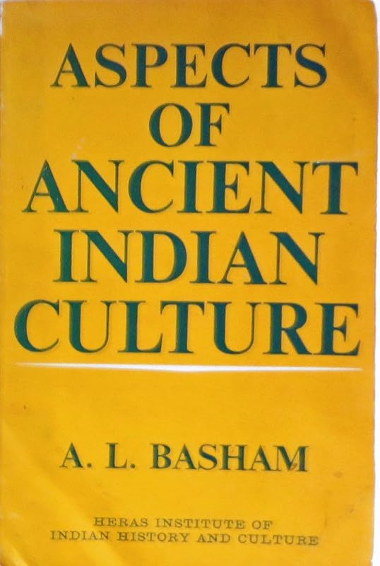 Aspects of Ancient Indian Culture by A. L. Basham
