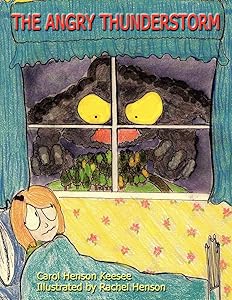 The Angry Thunderstorm by Carol Henson Keesee