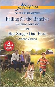 Falling for the Rancher & Her Single Dad Hero (Love Inspired Western Collection)