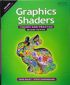 Graphics Shaders: Theory and Practice, Second Edition by Mike Bailey