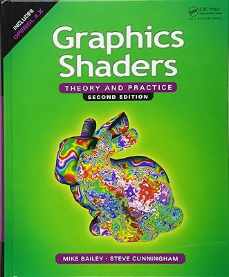 Graphics Shaders: Theory and Practice, Second Edition