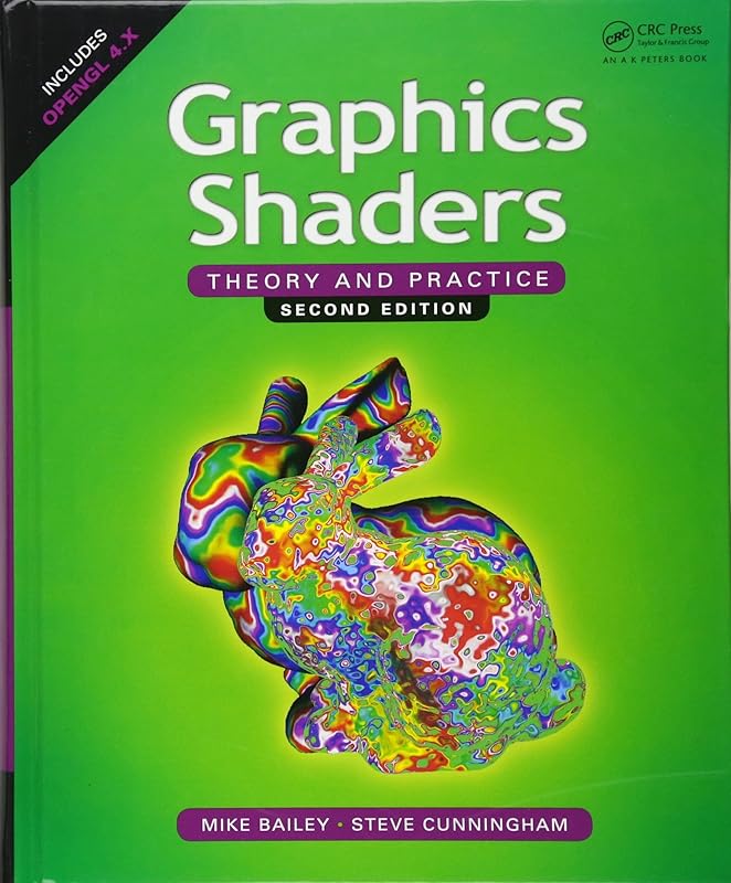 Graphics Shaders: Theory and Practice, Second Edition by Mike Bailey