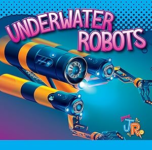 Underwater Robots (World of Robots)