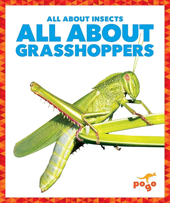 All About Grasshoppers (Pogo Books: All About Insects) by Karen Latchana Kenney
