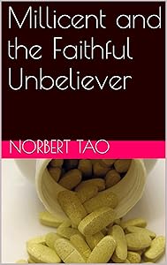 Millicent and the Faithful Unbeliever by norbert tao