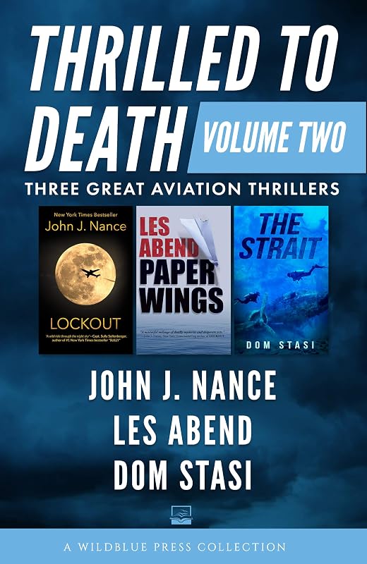 Thrilled to Death Volume Two: Lookout, Paper Wings, and The Strait by John J. Nance