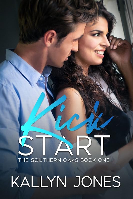 Kick Start: A Later in Life Romance (The Southern Oaks Book 1) by Kallyn Jones