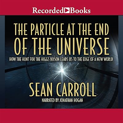 The Particle at the End of the Universe: How the Hunt for the Higgs Boson Leads Us to the Edge of a New World