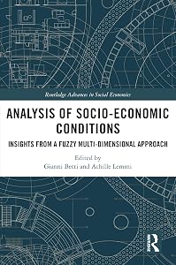 Analysis of Socio-Economic Conditions: Insights from a Fuzzy Multi-dimensional Approach (Routledge Advances in Social Economics)