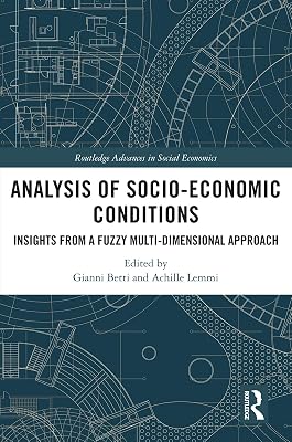 Analysis of Socio-Economic Conditions: Insights from a Fuzzy Multi-dimensional Approach (Routledge Advances in Social Economics)