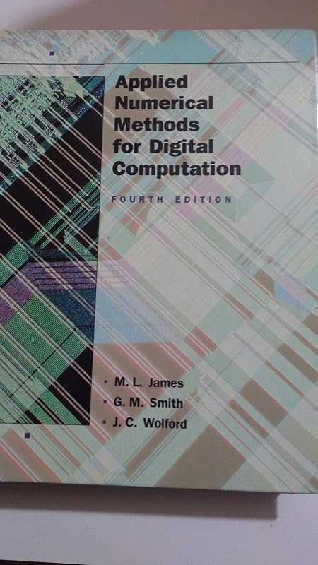 Applied Numerical Methods for Digital Computation by M. L. James