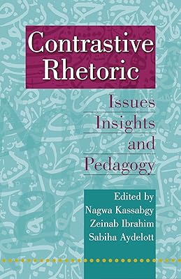 Contrastive Rhetoric: Issues, Insights, and Pedagogy