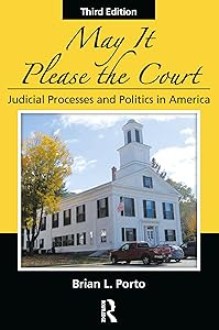 May It Please the Court: Judicial Processes and Politics In America