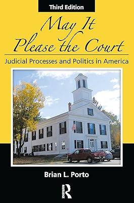 May It Please the Court: Judicial Processes and Politics In America