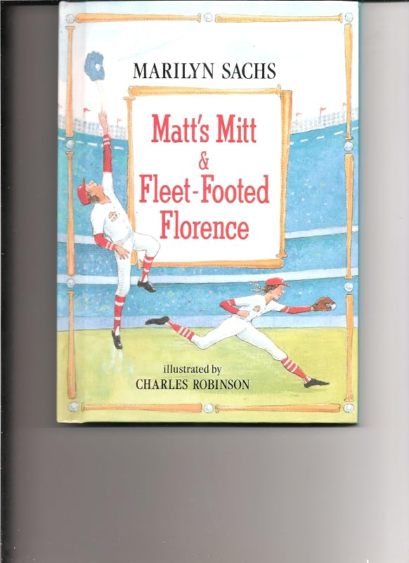 Matt's Mitt and Fleet-Footed Florence by Marilyn Sachs