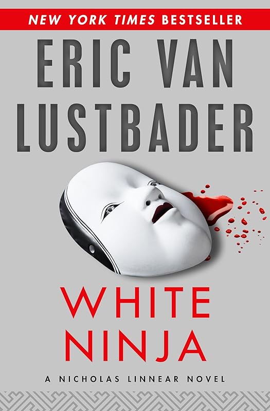 White Ninja (The Nicholas Linnear Series Book 3) by Eric Van Lustbader