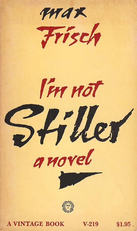 IM NOT STILLER V219 by Max Frisch