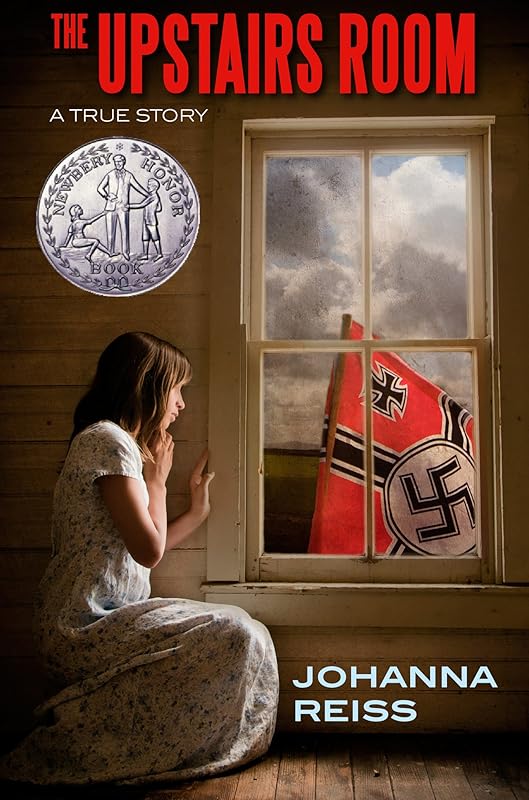 The Upstairs Room (Winner of the Newbery Honor) (The Upstairs Room Series Book 1) by Johanna Reiss