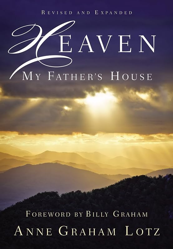 Heaven: My Father's House by Anne Graham Lotz