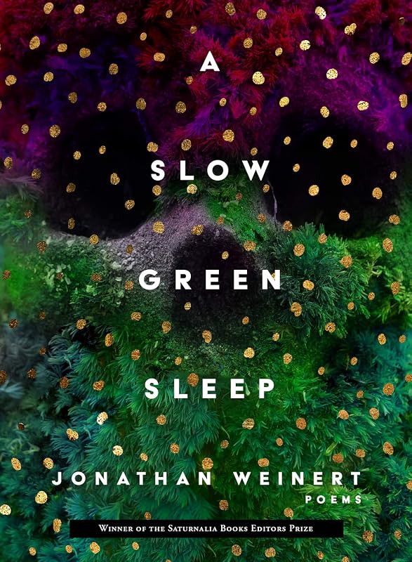 A Slow Green Sleep by Jonathan Weinert