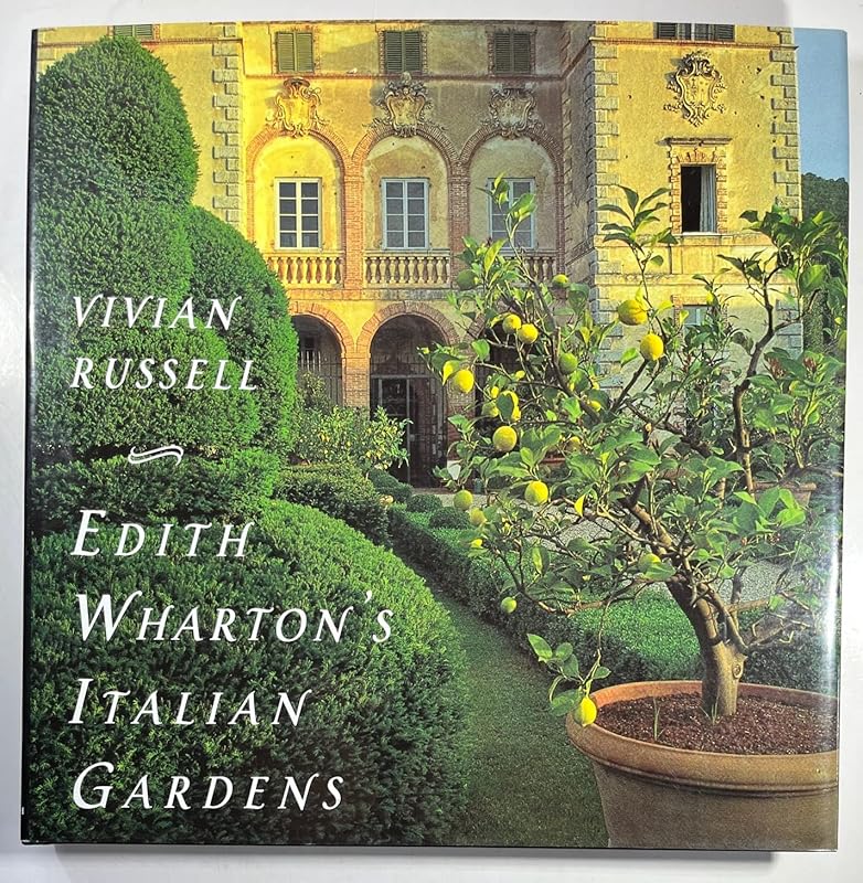 Edith Wharton's Italian Gardens by Vivian Russell