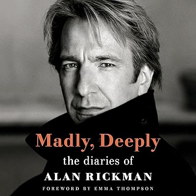 Madly, Deeply: The Diaries of Alan Rickman